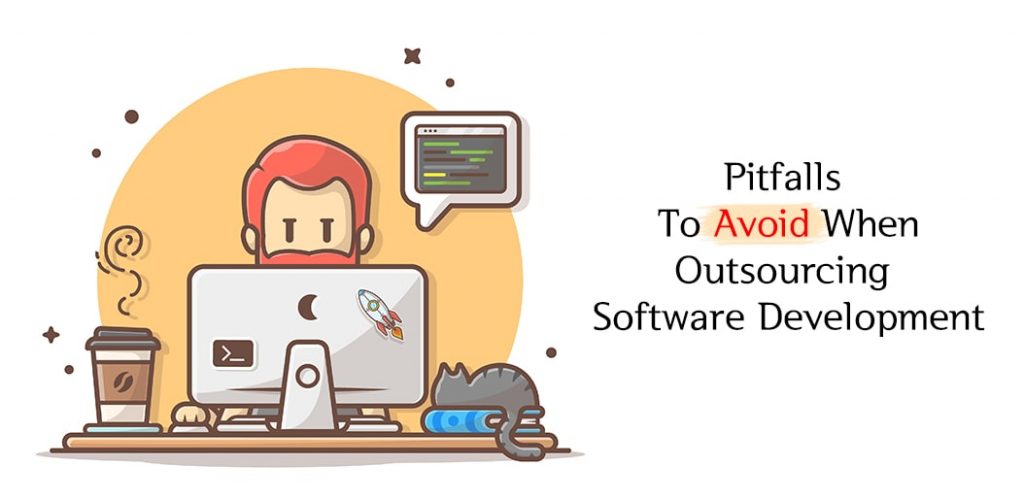 Pitfalls To Avoid When Outsourcing Software Development