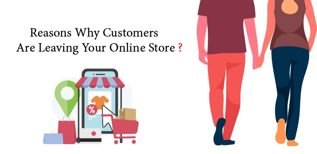Reasons Why Customers are Leaving Your Online Store