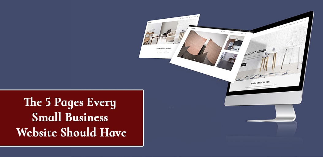 The 5 Pages Every Small Business Website Should Have